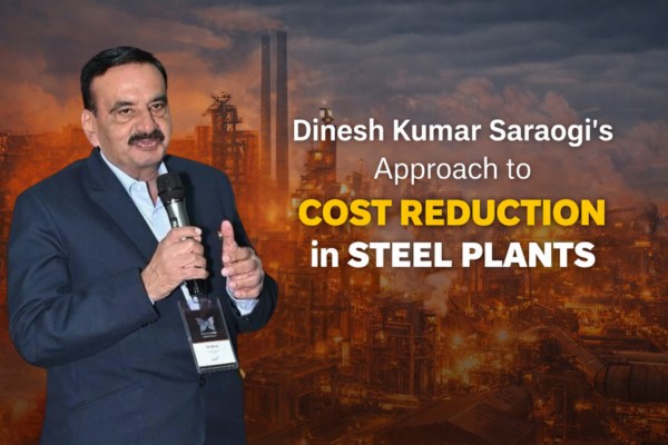 Dinesh Kumar Saraogi’s Approach to Cost Reduction in Steel Plants